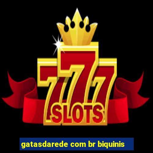 gatasdarede com br biquinis